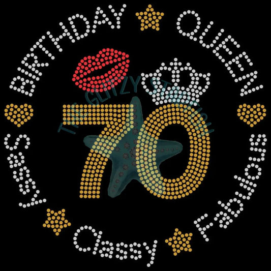 70Th (Customize Age) Birthday Queen Sassy Classy Rhinestone Tshirt